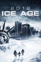 Nonton Film 2012: Ice Age (2011) Subtitle Indonesia Streaming Movie Download