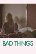 Nonton Film Bad Things (2023) Subtitle Indonesia Streaming Movie Download