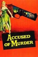 Nonton Film Accused of Murder (1956) Subtitle Indonesia Streaming Movie Download