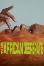 Nonton Film The African Desperate (2022) Subtitle Indonesia Streaming Movie Download