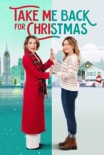 Nonton Film Take Me Back for Christmas (2023) Subtitle Indonesia Streaming Movie Download
