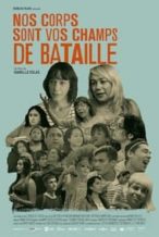 Nonton Film Our Bodies Are Your Battlefields (2022) Subtitle Indonesia Streaming Movie Download