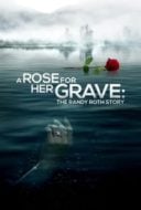 Layarkaca21 LK21 Dunia21 Nonton Film A Rose for Her Grave: The Randy Roth Story (2023) Subtitle Indonesia Streaming Movie Download
