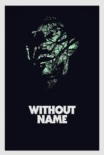 Nonton Film Without Name (2017) Subtitle Indonesia Streaming Movie Download
