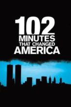 Nonton Film 102 Minutes That Changed America (2008) Subtitle Indonesia Streaming Movie Download