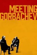 Layarkaca21 LK21 Dunia21 Nonton Film Meeting Gorbachev (2019) Subtitle Indonesia Streaming Movie Download