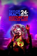 Taylor Mac’s 24-Decade History of Popular Music (2023)