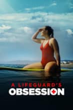 Nonton Film A Lifeguard’s Obsession (2023) Subtitle Indonesia Streaming Movie Download