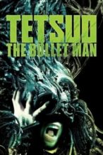 Nonton Film Tetsuo: The Bullet Man (2009) Subtitle Indonesia Streaming Movie Download