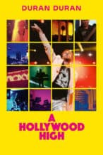 Nonton Film Duran Duran: A Hollywood High (2022) Subtitle Indonesia Streaming Movie Download