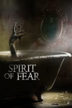 Nonton Film Spirit of Fear (2023) Subtitle Indonesia Streaming Movie Download