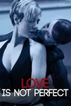 Nonton Film Love Is Not Perfect (2012) Subtitle Indonesia Streaming Movie Download