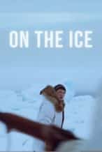 Nonton Film On the Ice (2011) Subtitle Indonesia Streaming Movie Download