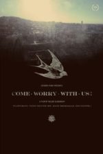 Come Worry with Us! (2013)