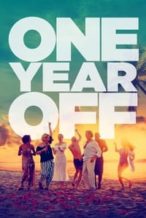 Nonton Film One Year Off (2023) Subtitle Indonesia Streaming Movie Download