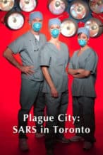 Nonton Film Plague City: SARS in Toronto (2005) Subtitle Indonesia Streaming Movie Download