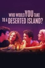 Nonton Film Who Would You Take to a Deserted Island? (2019) Subtitle Indonesia Streaming Movie Download