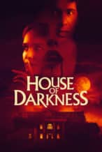 Nonton Film House of Darkness (2022) Subtitle Indonesia Streaming Movie Download
