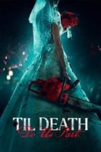 Nonton Film Til Death Do Us Part (2023) Subtitle Indonesia Streaming Movie Download