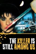The Killer is Still Among Us (1986)