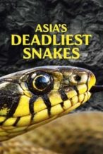 Nonton Film Asia’s Deadliest Snakes (2010) Subtitle Indonesia Streaming Movie Download