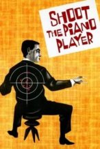 Nonton Film Shoot the Piano Player (1960) Subtitle Indonesia Streaming Movie Download