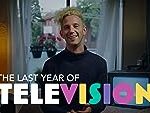 The Last Year of Television (2020)