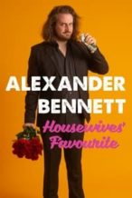Nonton Film Alexander Bennett: Housewive’s Favourite (2020) Subtitle Indonesia Streaming Movie Download