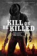 Layarkaca21 LK21 Dunia21 Nonton Film Kill or Be Killed (2016) Subtitle Indonesia Streaming Movie Download