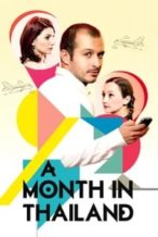 Nonton Film A Month in Thailand (2012) Subtitle Indonesia Streaming Movie Download