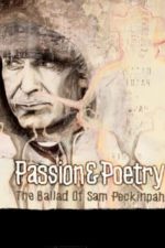 Passion & Poetry: The Ballad of Sam Peckinpah (2005)