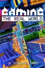 Nonton Film Gaming the Real World (2016) Subtitle Indonesia Streaming Movie Download