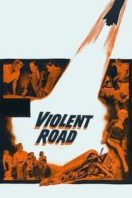 Layarkaca21 LK21 Dunia21 Nonton Film Violent Road (1958) Subtitle Indonesia Streaming Movie Download
