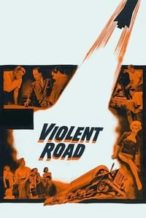 Nonton Film Violent Road (1958) Subtitle Indonesia Streaming Movie Download