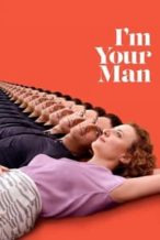 Nonton Film I’m Your Man (2021) Subtitle Indonesia Streaming Movie Download