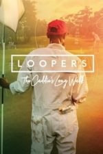 Loopers: The Caddie’s Long Walk (2019)