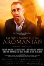 Nonton Film I’m Not Famous But I’m Aromanian (2013) Subtitle Indonesia Streaming Movie Download