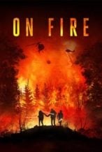 Nonton Film On Fire (2023) Subtitle Indonesia Streaming Movie Download
