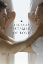 Nonton Film The Falls: Testament Of Love (2013) Subtitle Indonesia Streaming Movie Download