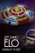 Jeff Lynne’s ELO: Wembley or Bust (2017)