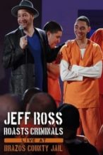 Nonton Film Jeff Ross Roasts Criminals: Live at Brazos County Jail (2015) Subtitle Indonesia Streaming Movie Download