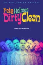 Nonton Film Pete Holmes: Dirty Clean (2018) Subtitle Indonesia Streaming Movie Download