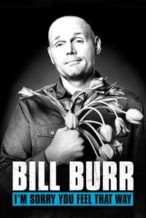 Nonton Film Bill Burr: I’m Sorry You Feel That Way (2014) Subtitle Indonesia Streaming Movie Download