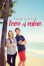 Nonton Film This Little Love of Mine (2021) Subtitle Indonesia Streaming Movie Download