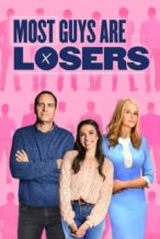 Nonton Film Most Guys Are Losers (2020) Subtitle Indonesia Streaming Movie Download