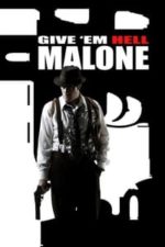 Give ‘em Hell, Malone (2009)
