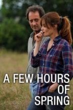 Nonton Film A Few Hours of Spring (2012) Subtitle Indonesia Streaming Movie Download
