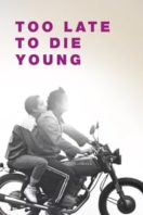 Layarkaca21 LK21 Dunia21 Nonton Film Too Late to Die Young (2019) Subtitle Indonesia Streaming Movie Download
