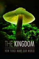 Layarkaca21 LK21 Dunia21 Nonton Film The Kingdom: How Fungi Made Our World (2018) Subtitle Indonesia Streaming Movie Download