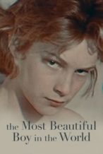 Nonton Film The Most Beautiful Boy in the World (2021) Subtitle Indonesia Streaming Movie Download